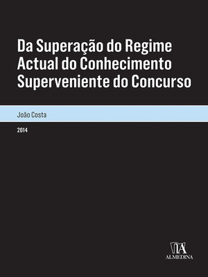 cover image of Da Superação do Regime Actual do Conhecimento Superveniente do Concurso